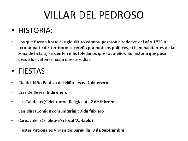 VILLAR DEL PEDROSO • HISTORIA: • Los que fueron hasta el siglo XIX toledanos,