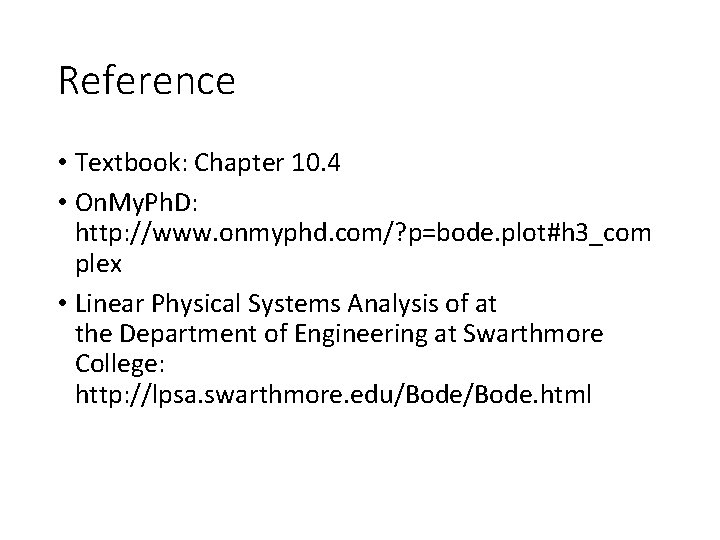 Reference • Textbook: Chapter 10. 4 • On. My. Ph. D: http: //www. onmyphd.