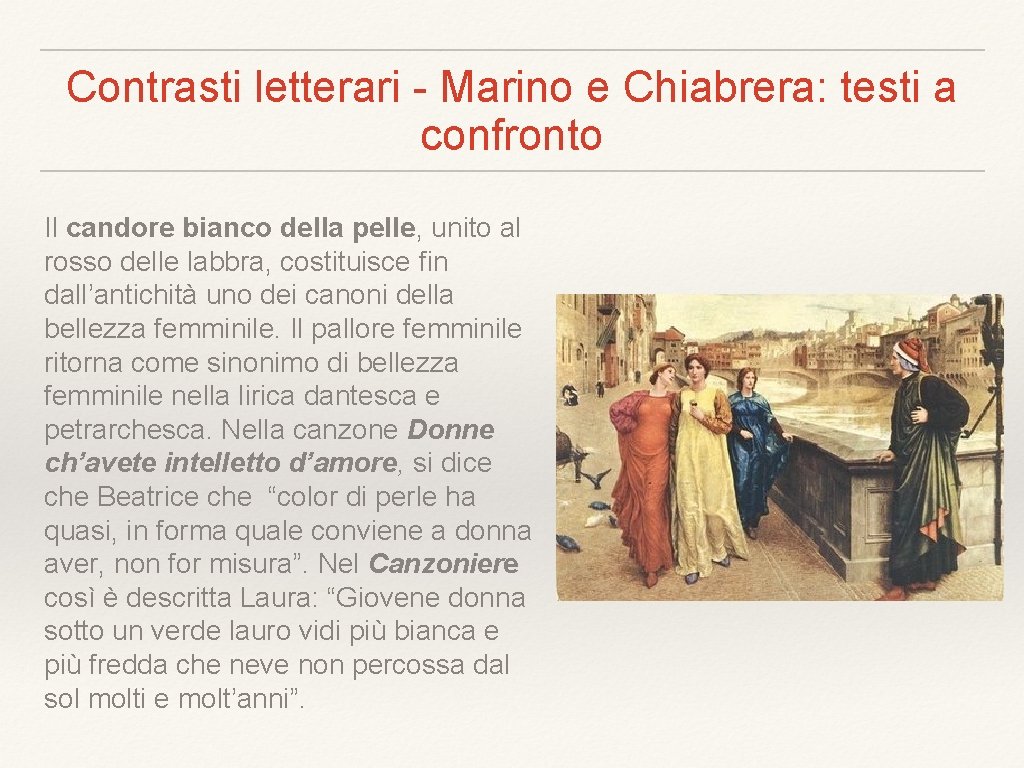 Contrasti letterari - Marino e Chiabrera: testi a confronto Il candore bianco della pelle,