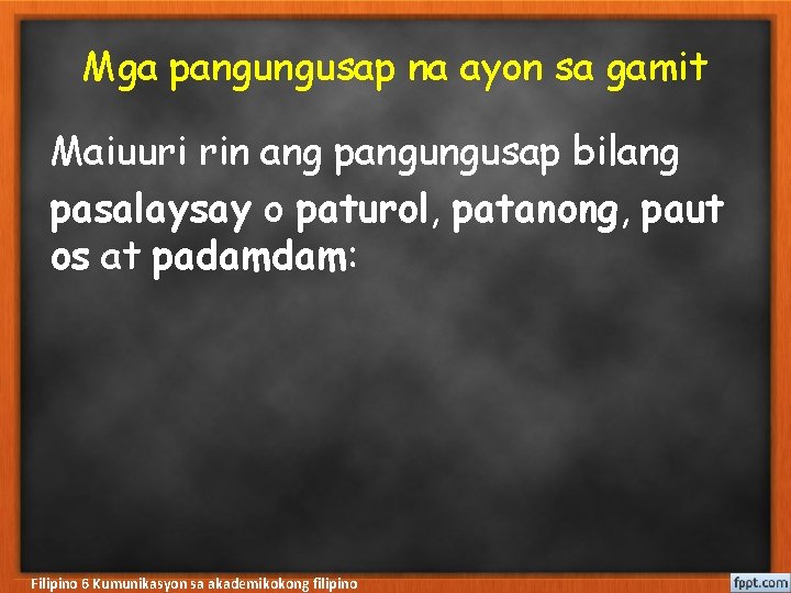Mga pangungusap na ayon sa gamit Maiuuri rin ang pangungusap bilang pasalaysay o paturol,
