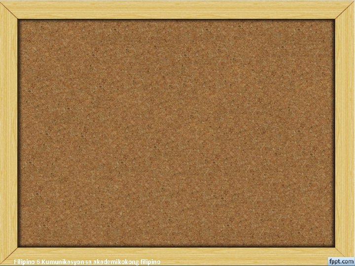 Filipino 6 Kumunikasyon sa akademikokong filipino 
