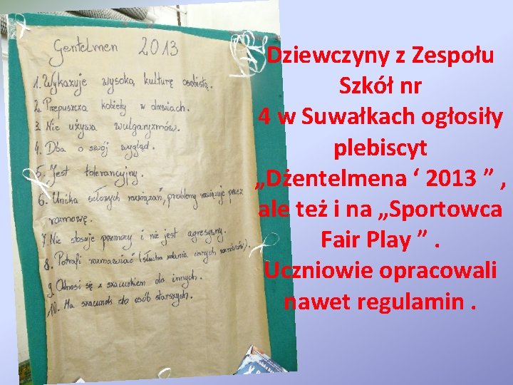 Dziewczyny z Zespołu Szkół nr 4 w Suwałkach ogłosiły plebiscyt „Dżentelmena ‘ 2013 ”