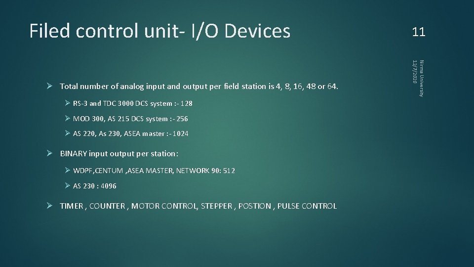 Filed control unit- I/O Devices Ø RS-3 and TDC 3000 DCS system : -