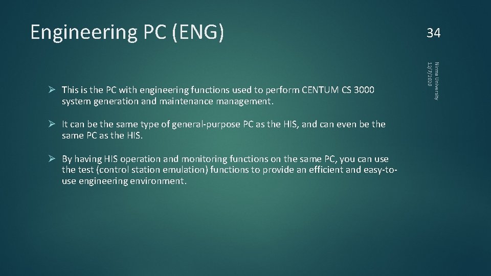 Engineering PC (ENG) Ø It can be the same type of general-purpose PC as
