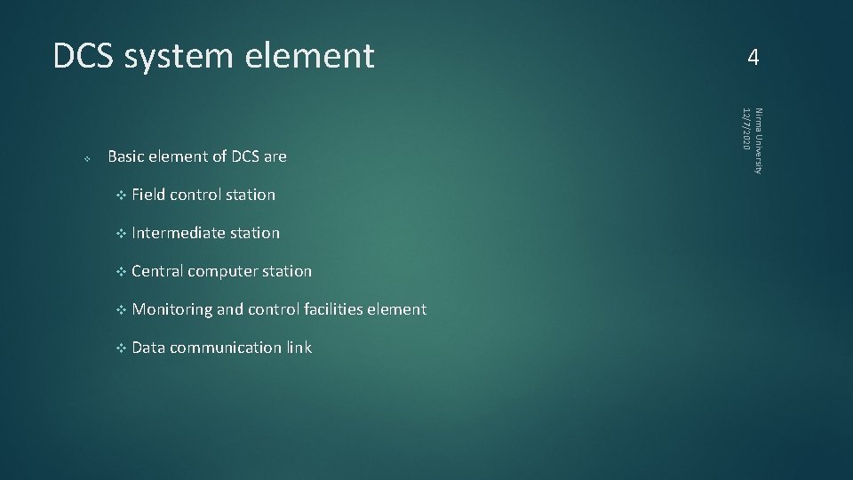DCS system element Basic element of DCS are v Field control station v Intermediate
