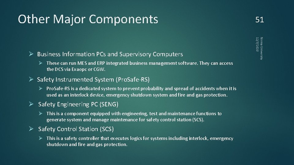 Other Major Components Ø These can run MES and ERP integrated business management software.