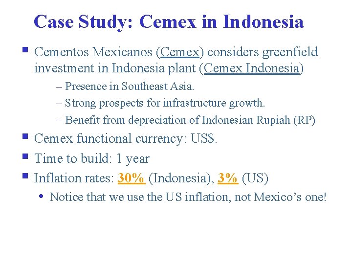 Case Study: Cemex in Indonesia § Cementos Mexicanos (Cemex) considers greenfield investment in Indonesia