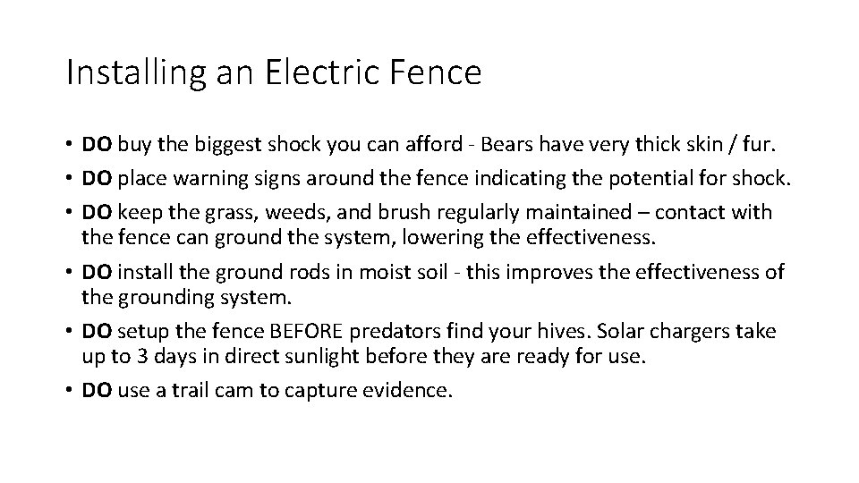 Installing an Electric Fence • DO buy the biggest shock you can afford -