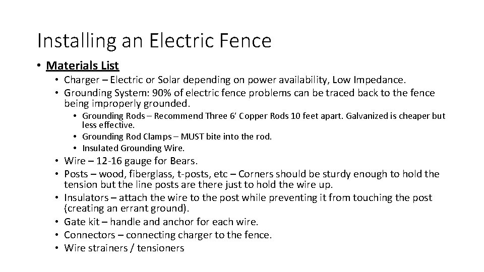 Installing an Electric Fence • Materials List • Charger – Electric or Solar depending