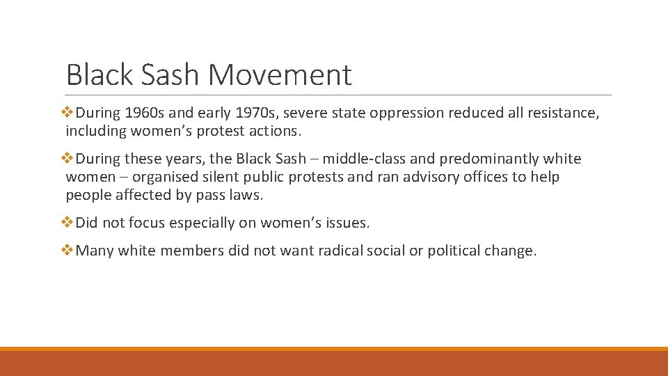 Black Sash Movement v. During 1960 s and early 1970 s, severe state oppression