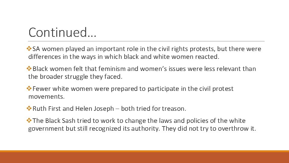 Continued… v. SA women played an important role in the civil rights protests, but