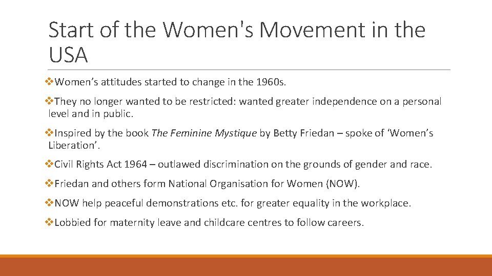 Start of the Women's Movement in the USA v. Women’s attitudes started to change