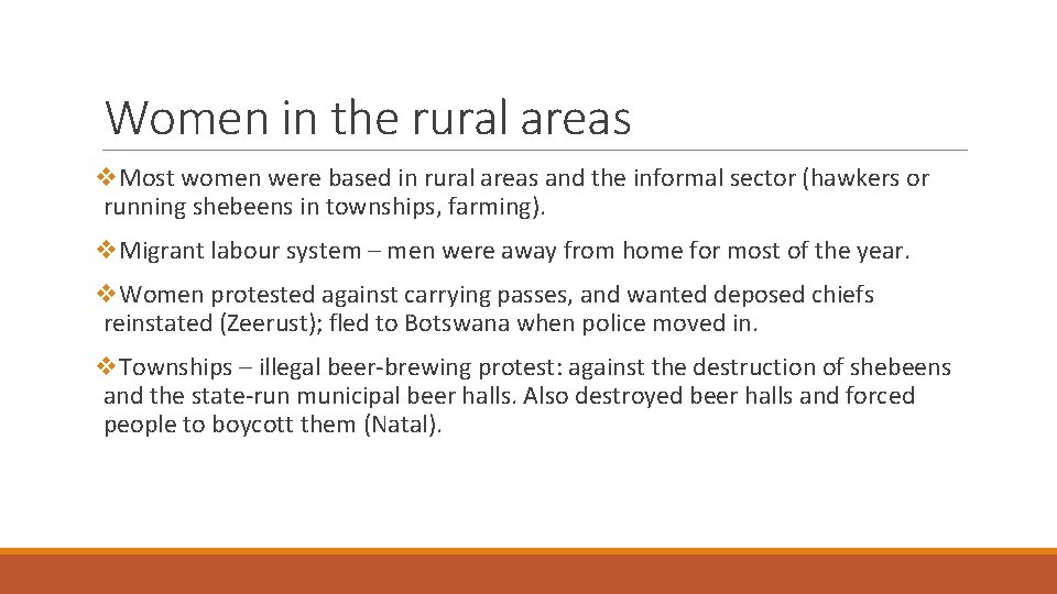 Women in the rural areas v. Most women were based in rural areas and