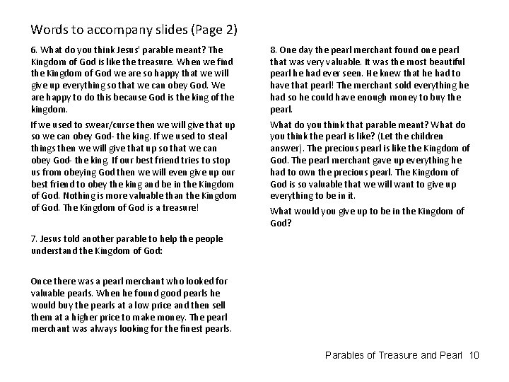 Words to accompany slides (Page 2) 6. What do you think Jesus' parable meant?