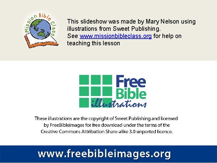 This slideshow was made by Mary Nelson using illustrations from Sweet Publishing. See www.