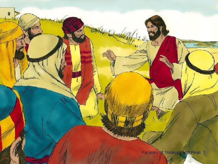 2. Jesus told his followers many parables about the Kingdom of God. Do you