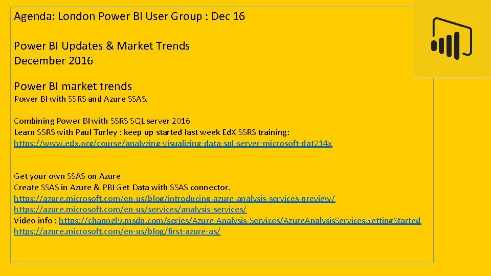 Agenda: London Power BI User Group : Dec 16 Power BI Updates & Market
