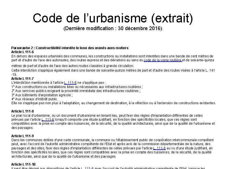 Code de l’urbanisme (extrait) (Dernière modification : 30 décembre 2016) Paragraphe 2 : Constructibilité