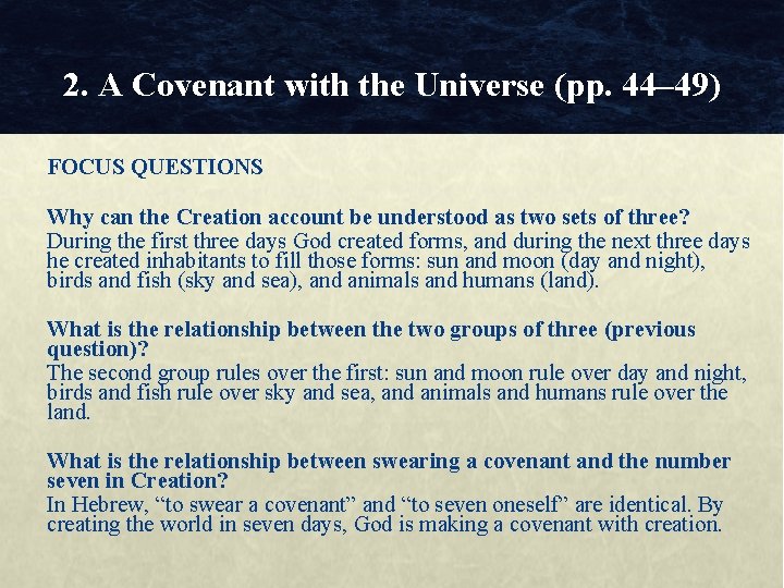 2. A Covenant with the Universe (pp. 44– 49) FOCUS QUESTIONS Why can the