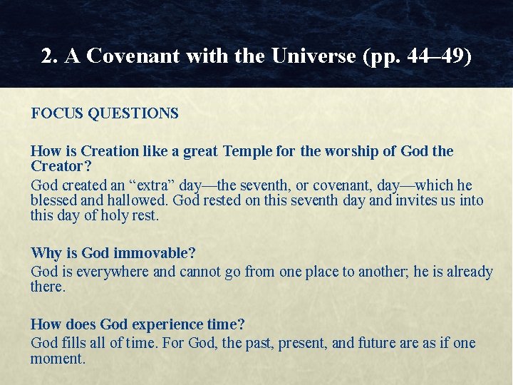 2. A Covenant with the Universe (pp. 44– 49) FOCUS QUESTIONS How is Creation