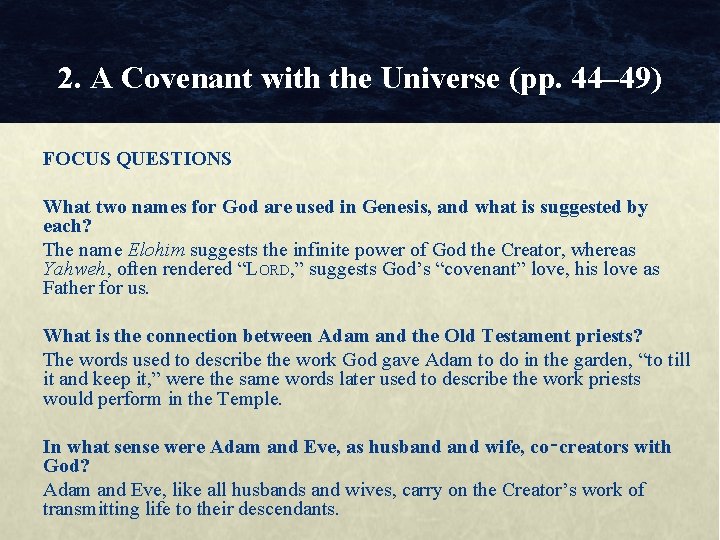2. A Covenant with the Universe (pp. 44– 49) FOCUS QUESTIONS What two names