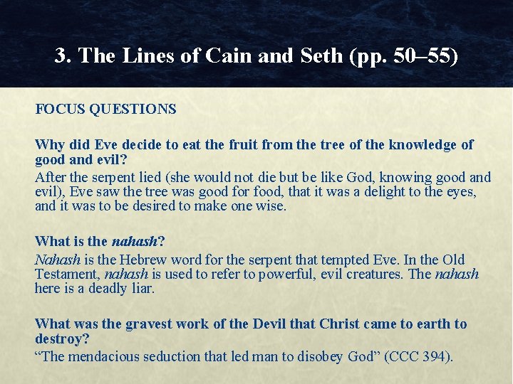 3. The Lines of Cain and Seth (pp. 50– 55) FOCUS QUESTIONS Why did