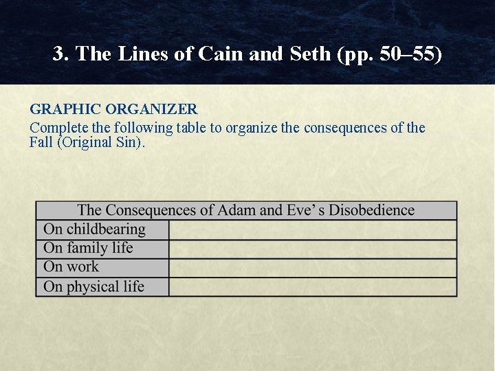 3. The Lines of Cain and Seth (pp. 50– 55) GRAPHIC ORGANIZER Complete the