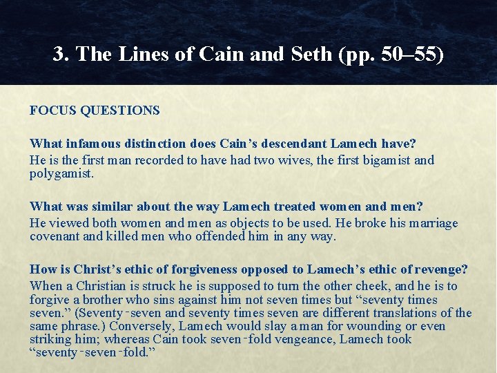 3. The Lines of Cain and Seth (pp. 50– 55) FOCUS QUESTIONS What infamous