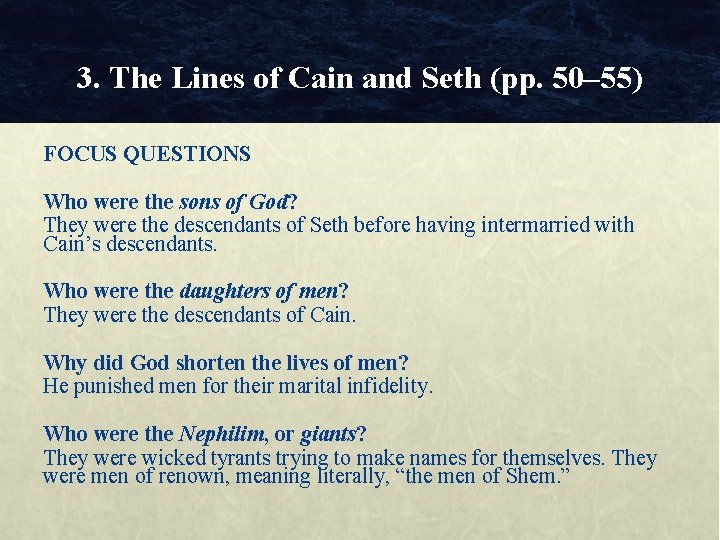 3. The Lines of Cain and Seth (pp. 50– 55) FOCUS QUESTIONS Who were