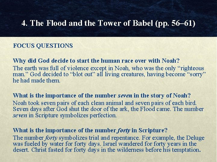 4. The Flood and the Tower of Babel (pp. 56– 61) FOCUS QUESTIONS Why