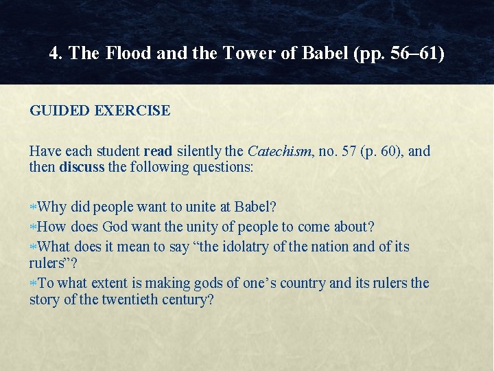 4. The Flood and the Tower of Babel (pp. 56– 61) GUIDED EXERCISE Have