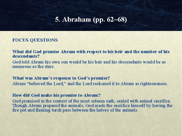 5. Abraham (pp. 62– 68) FOCUS QUESTIONS What did God promise Abram with respect