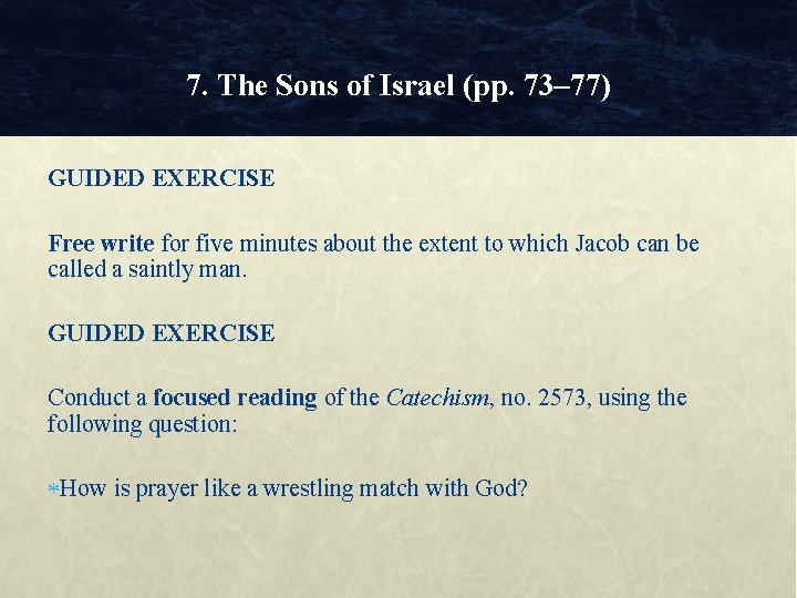 7. The Sons of Israel (pp. 73– 77) GUIDED EXERCISE Free write for five