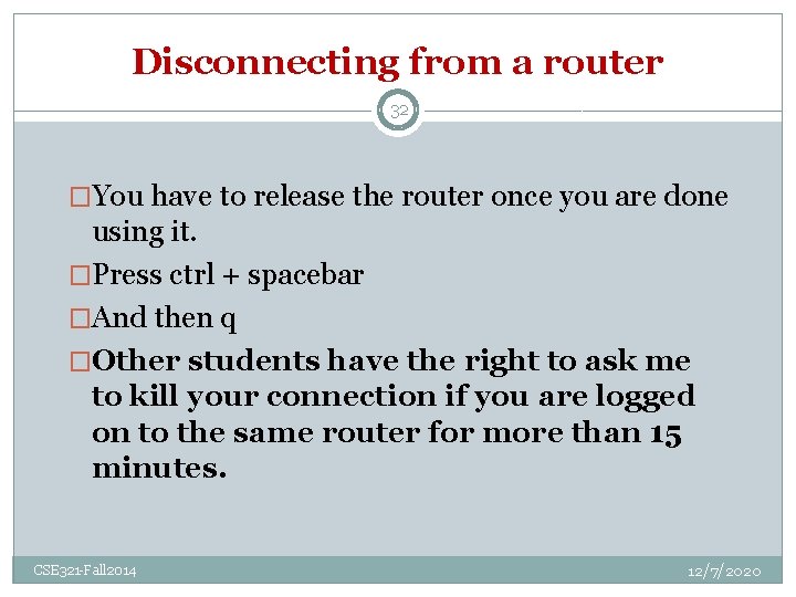 Disconnecting from a router 32 �You have to release the router once you are