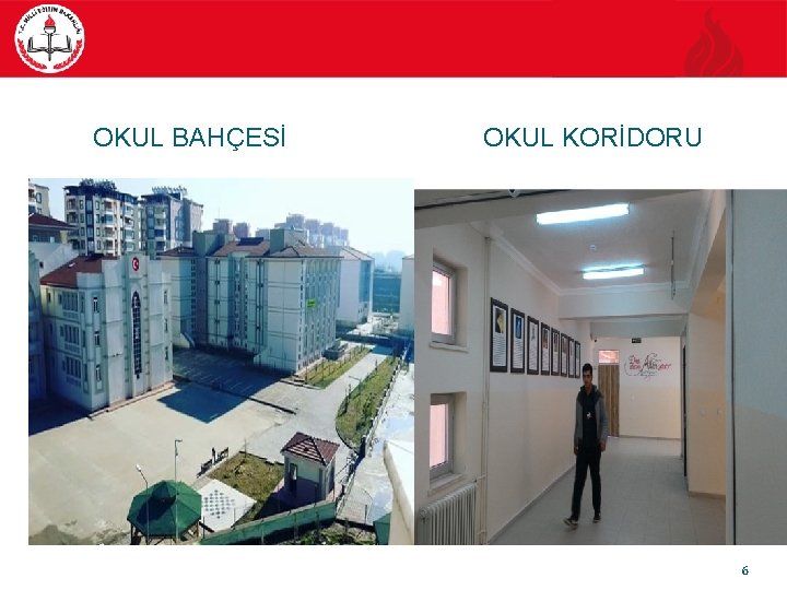 OKUL BAHÇESİ OKUL KORİDORU 6 