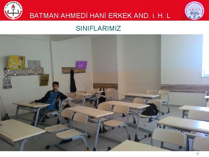 BATMAN AHMEDİ HANİ ERKEK AND. i. H. L SINIFLARIMIZ 7 