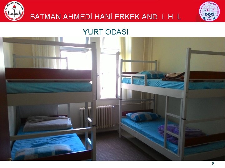 BATMAN AHMEDİ HANİ ERKEK AND. i. H. L YURT ODASI 9 