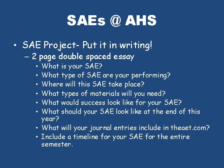 SAEs @ AHS • SAE Project- Put it in writing! – 2 page double