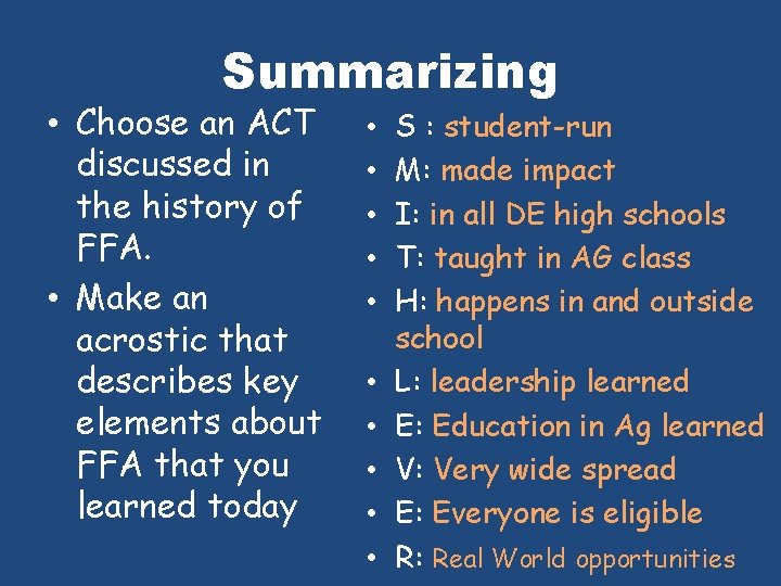 Summarizing • Choose an ACT discussed in the history of FFA. • Make an