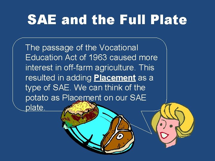 SAE and the Full Plate The passage of the Vocational Education Act of 1963