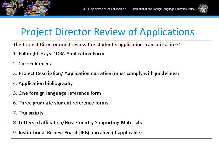 Project Director Review of Applications The Project Director must review the student’s application transmittal