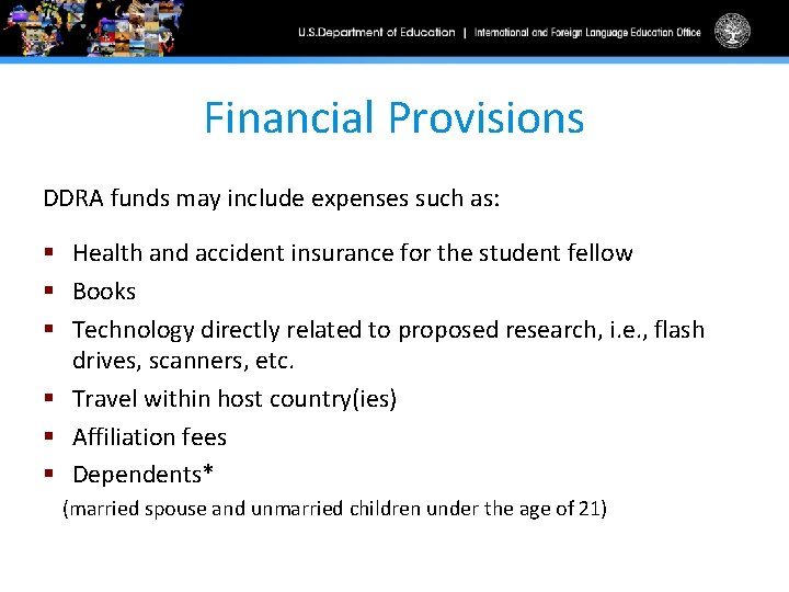 Financial Provisions DDRA funds may include expenses such as: § Health and accident insurance
