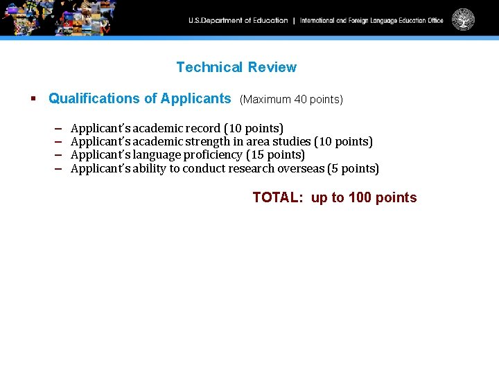 Technical Review § Qualifications of Applicants – – (Maximum 40 points) Applicant’s academic record