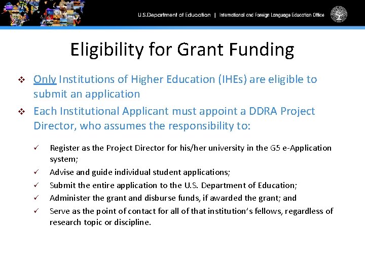 Eligibility for Grant Funding v v Only Institutions of Higher Education (IHEs) are eligible