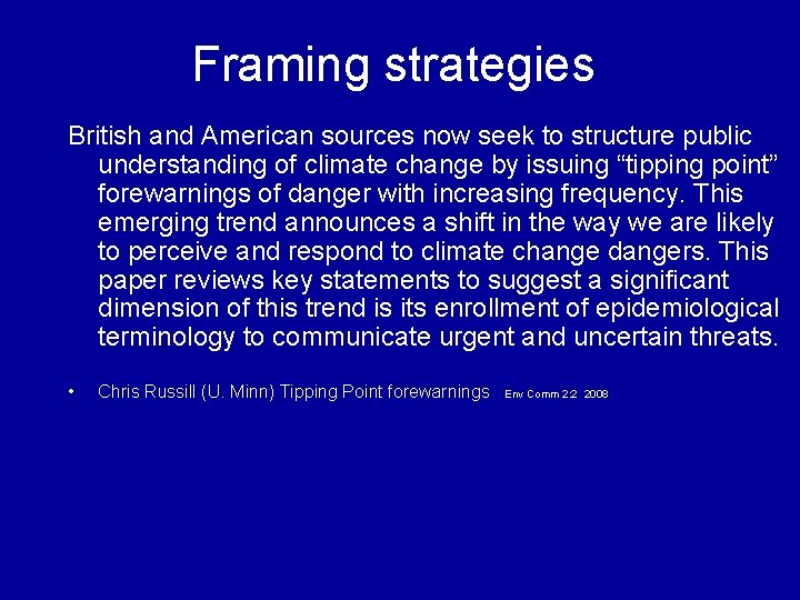 Framing strategies British and American sources now seek to structure public understanding of climate