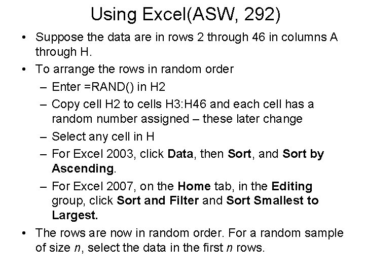 Using Excel(ASW, 292) • Suppose the data are in rows 2 through 46 in