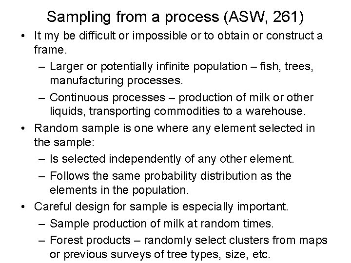 Sampling from a process (ASW, 261) • It my be difficult or impossible or