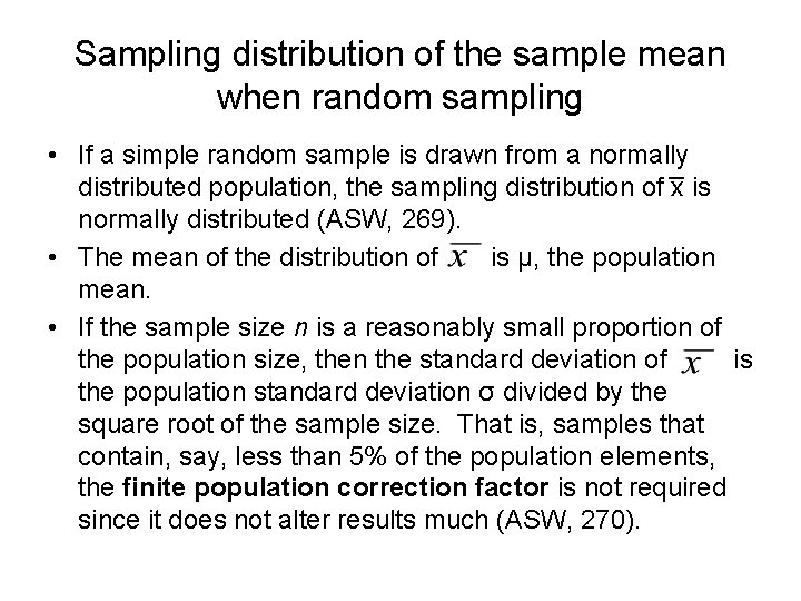 Sampling distribution of the sample mean when random sampling • If a simple random