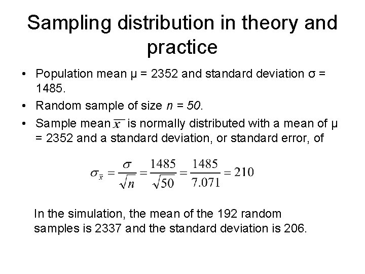 Sampling distribution in theory and practice • Population mean µ = 2352 and standard