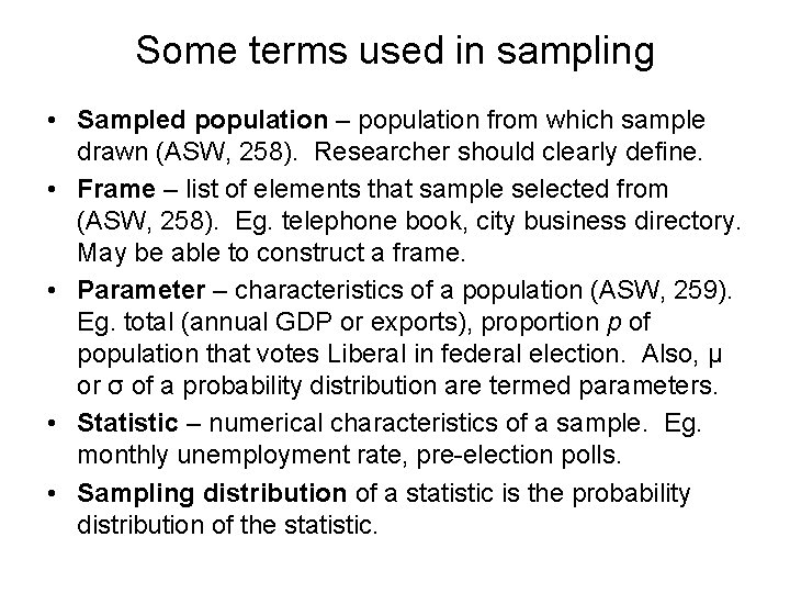 Some terms used in sampling • Sampled population – population from which sample drawn